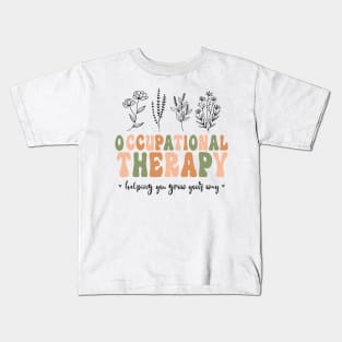 Floral Therapy Assistant - You Grow Your Own Way - Pediatric Occupational Therapy Kids T-Shirt